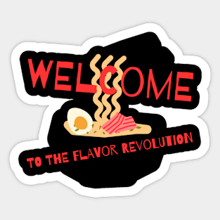 WELCOME TO THE FLAVOR REVOLUTION Sticker